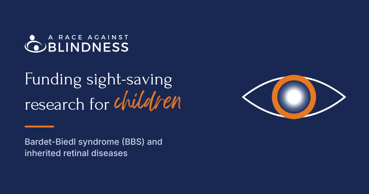 A Race Against Blindness: funding sight-saving research for children with Bardet-Biedl syndrome and inherited retinal diseases